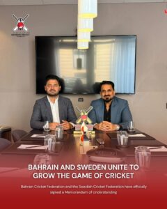 Bahrain Cricket Federation and Swedish Cricket Federation Sign Landmark Partnership to Advance Global Cricket Development